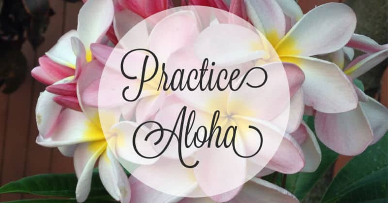 practice aloha