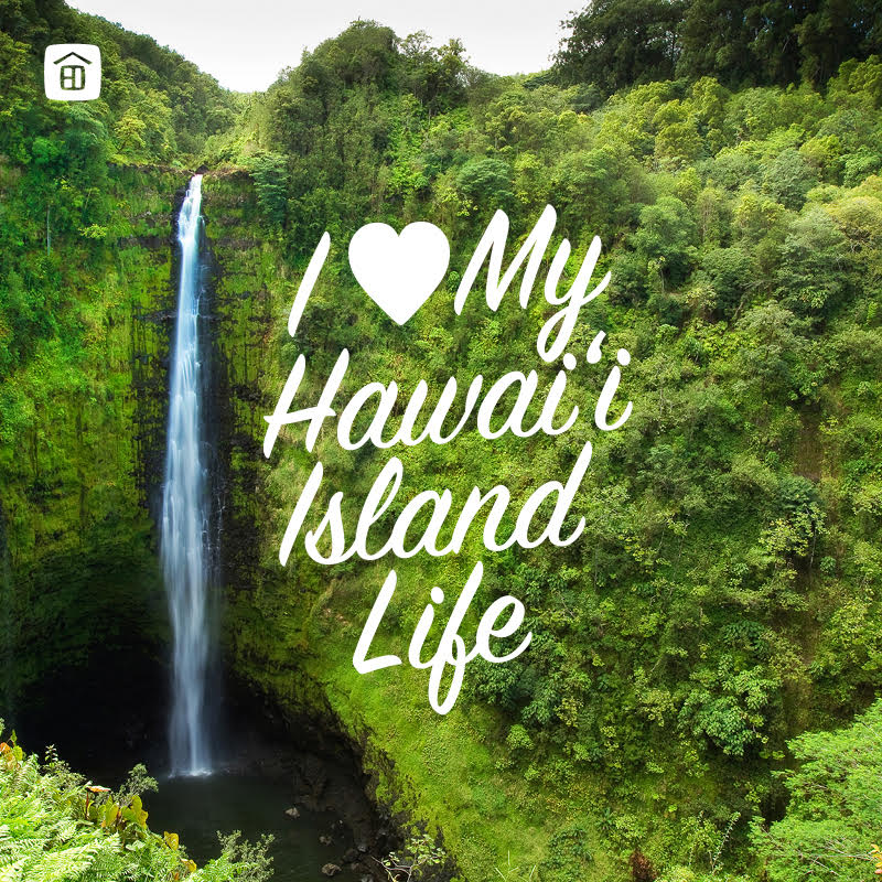 picture of waterfall with text that reads I love my hawaii island life
