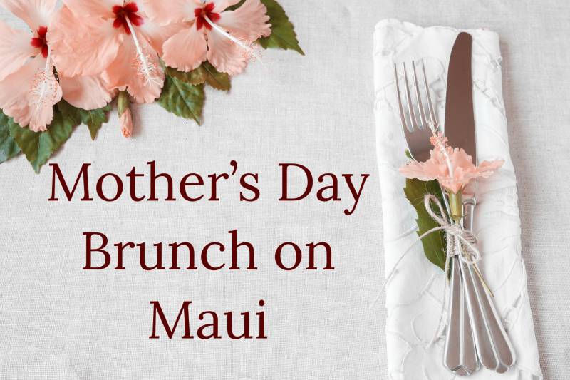mothers day brunch on maui
