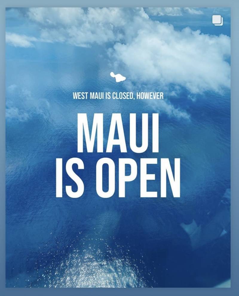 Maui is open