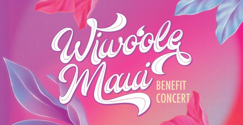 wiwoole maui benefit concert